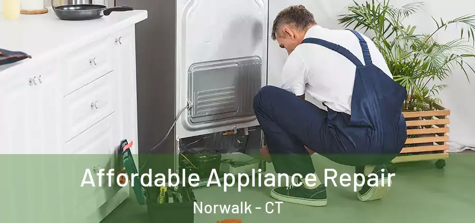  Affordable Appliance Repair Norwalk - CT