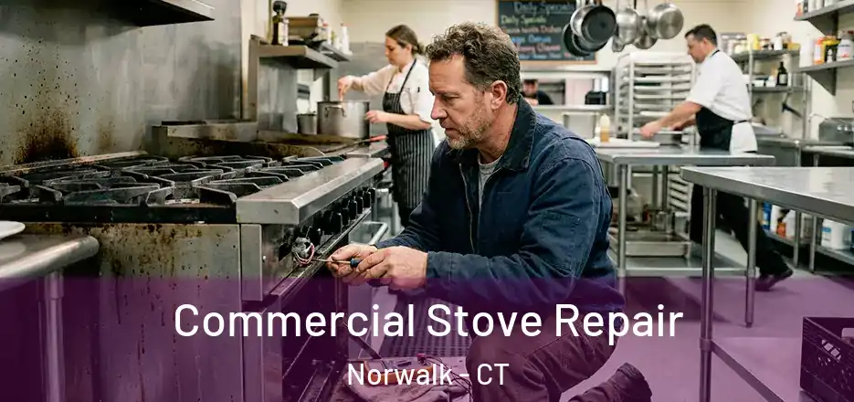  Commercial Stove Repair Norwalk - CT