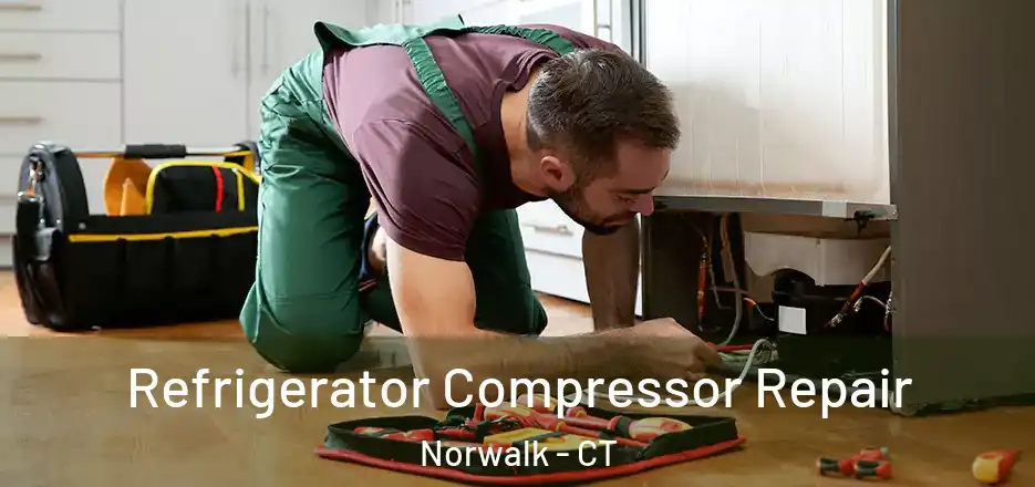  Refrigerator Compressor Repair Norwalk - CT