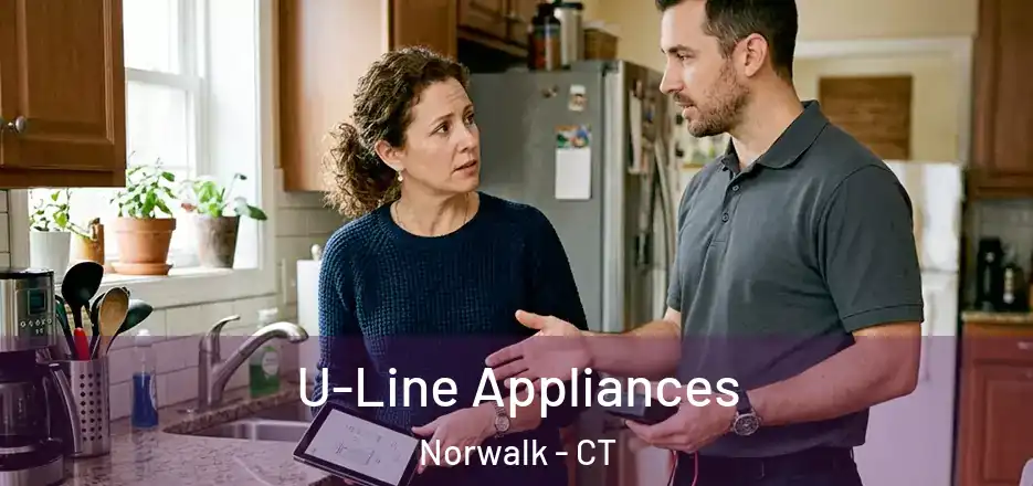 U-Line Appliances Norwalk - CT